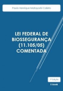 Baixar LEI FEDERAL DE BIOSSEGURANÇA (11.105/05) COMENTADA pdf, epub, eBook