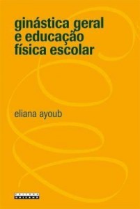 Baixar Ginástica geral e educação física escolar pdf, epub, eBook
