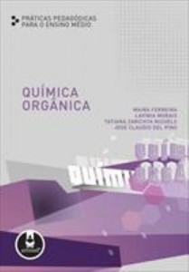 Baixar Química Orgânica – Práticas para o Ensino Médio pdf, epub, eBook