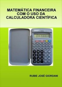 Baixar Matemática Financeira com o uso da Calculadora Científica pdf, epub, eBook