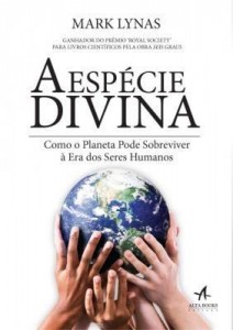 Baixar A Espécie Divina – Como o Planeta Pode Sobreviver a Éra Dos Seres Humanos pdf, epub, eBook