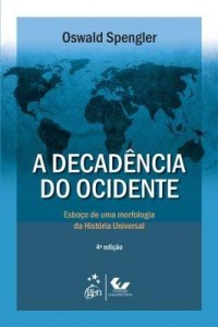 Baixar A Decadência do Ocidente – Esboço de Uma Morfologia da História Universal pdf, epub, eBook
