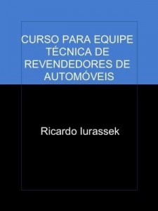Baixar CURSO PARA EQUIPE TÉCNICA DE REVENDEDORES DE AUTOMÓVEIS pdf, epub, eBook
