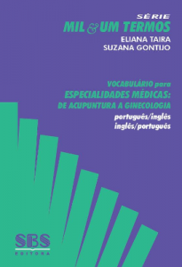 Baixar VOCABULÁRIO PARA ESPECIALIDADES MÉDICAS: DE ACUPUNTURA A GINECOLOGIA PORTUGUÊS / INGLÊS INGLÊS / POR pdf, epub, eBook