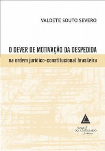 Baixar DEVER DE MOTIVAÇÃO DA DESPEDIDA NA ORDEM JURÍDICO-CONSTITUCIONAL BRASILEIRA, O pdf, epub, eBook