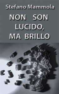 Baixar Non son lucido, ma brillo pdf, epub, eBook
