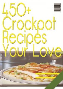 Baixar 450+ crockpot recipes you will love pdf, epub, eBook