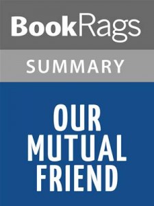 Baixar Our mutual friend by charles dickens | summary & pdf, epub, eBook