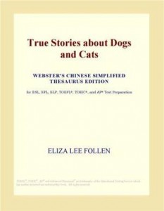 Baixar True stories about dogs and cats (webster’s pdf, epub, eBook