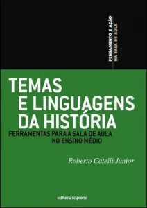 Baixar Temas e linguagens da história – Ferramentas para a sala de aula no ensino médio pdf, epub, eBook