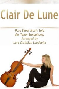 Baixar Clair de lune pure sheet music solo for tenor pdf, epub, eBook