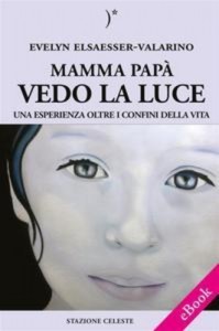 Baixar Mamma papa vedo la luce – una esperienza oltre i pdf, epub, eBook