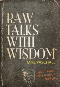 Baixar Raw talks with wisdom – not your grandma’s devo pdf, epub, eBook