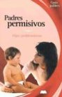Baixar Padres permisivos pdf, epub, eBook