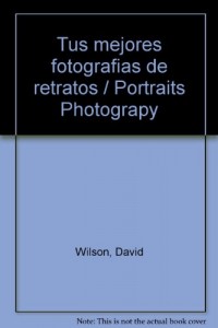Baixar Tus mejores fotografias de retratos pdf, epub, eBook