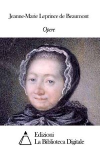 Baixar Opere di jeanne-marie leprince de beaumont pdf, epub, eBook