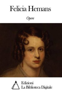 Baixar Opere di felicia hemans pdf, epub, eBook