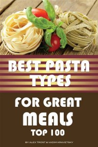 Baixar Best pasta types for great meals: top 100 pdf, epub, eBook
