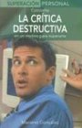 Baixar Convierte la critica destructiva pdf, epub, eBook