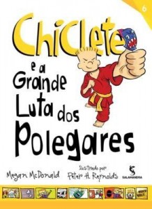 Baixar Chiclete e a grande luta dos polegares pdf, epub, eBook