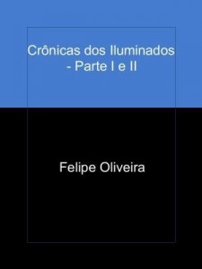 Baixar Crônicas dos Iluminados – Parte I e II pdf, epub, eBook