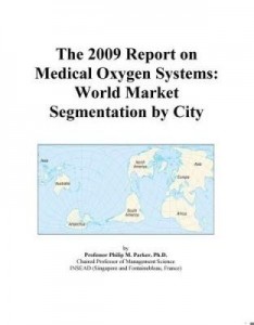 Baixar The 2009 Report on Medical Oxygen Systems: World Market Segmentation by City pdf, epub, eBook