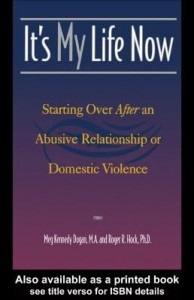 Baixar It's My Life Now: Starting Over After an Abusive Relationship or Domestic Violence pdf, epub, eBook