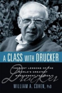 Baixar A Class with Drucker: The Lost Lessons of the World's Greatest Management Teacher pdf, epub, eBook