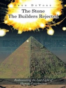 Baixar The Stone The Builders Rejected: Rediscovering the Lost Light of Human Consciences pdf, epub, eBook