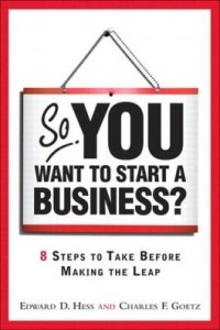 Baixar So, You Want to Start a Business?: 8 Steps to Take Before Making the Leap pdf, epub, eBook