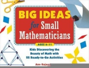 Baixar Big Ideas for Small Mathematicians: Kids Discovering the Beauty of Math with 22 Ready-to-Go Activiti pdf, epub, eBook