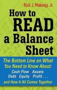 Baixar How to Read a Balance Sheet: The Bottom Line on What You Need to Know about Cash Flow, Assets, Debt, pdf, epub, eBook