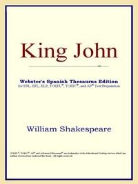 Baixar King John (webster's Spanish Thesaurus Edition) pdf, epub, eBook