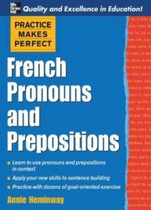 Baixar Practice Makes Perfect: French Pronouns and Prepositions pdf, epub, eBook