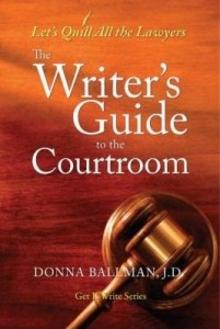 Baixar The Writer's Guide to the Courtroom: Let's Quill All the Lawyers pdf, epub, eBook