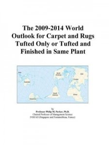 Baixar The 2009-2014 World Outlook for Carpet and Rugs Tufted Only or Tufted and Finished in Same Plant pdf, epub, eBook