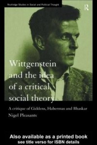 Baixar Wittgenstein and the Idea of a Critical Social Theory pdf, epub, eBook