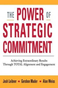 Baixar The Power of Strategic Commitment: Achieving Extraordinary Results Through Total Alignment and Engag pdf, epub, eBook