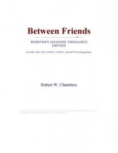 Baixar Between Friends (Webster's Japanese Thesaurus Edition) pdf, epub, eBook