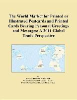 Baixar The World Market for Printed or Illustrated Postcards and Printed Cards Bearing Personal Greetings a pdf, epub, eBook