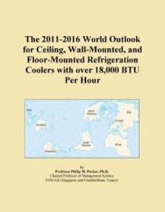 Baixar The 2011-2016 World Outlook for Ceiling, Wall-Mounted, and Floor-Mounted Refrigeration Coolers with pdf, epub, eBook