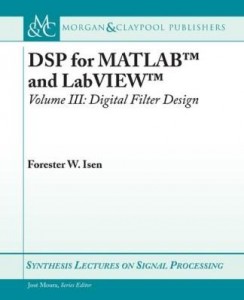 Baixar DSP for MATLAB? and LabVIEW? III: Digital Filter Design pdf, epub, eBook