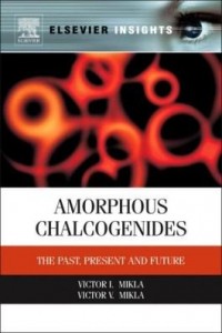 Baixar Amorphous Chalcogenides: The Past, Present and Future pdf, epub, eBook