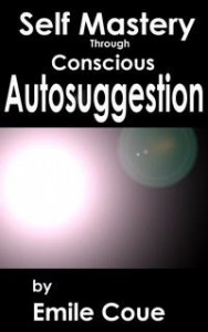 Baixar Self Mastery Through Conscious Autosuggestion pdf, epub, eBook