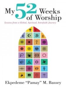 Baixar My 52 Weeks of Worship: Lessons from a Global, Spiritual, Interfaith Journey pdf, epub, eBook