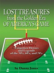 Baixar Lost Treasures from the Golden Era of America's Game: Pro Football's Forgotten Heroes and Legends of pdf, epub, eBook
