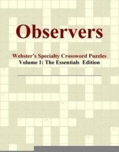 Baixar Observers – Webster's Specialty Crossword Puzzles, Volume 1: The Essentials  Edition pdf, epub, eBook