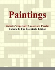 Baixar Paintings – Webster's Specialty Crossword Puzzles, Volume 1: The Essentials  Edition pdf, epub, eBook