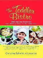 Baixar The Toddler Bistro: Toddler-Approved Recipes and Expert Nutrition Advice pdf, epub, eBook
