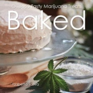 Baixar Baked: Over 50 Tasty Marijuana Treats pdf, epub, eBook